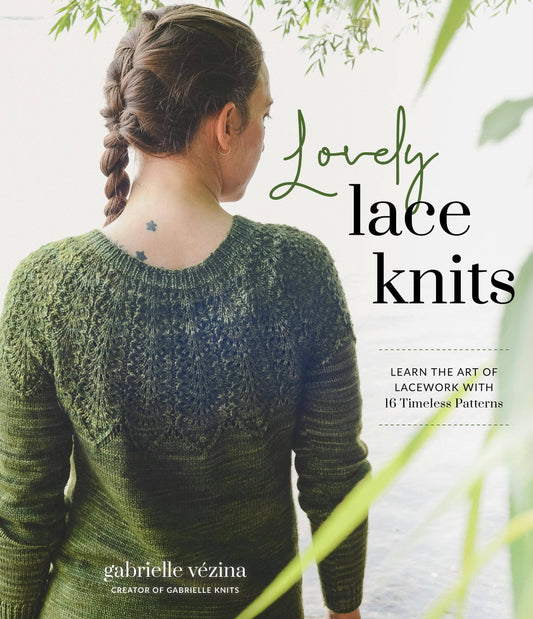 Lovely Lace Knits: Master Lacework With 16 Timeless Patterns