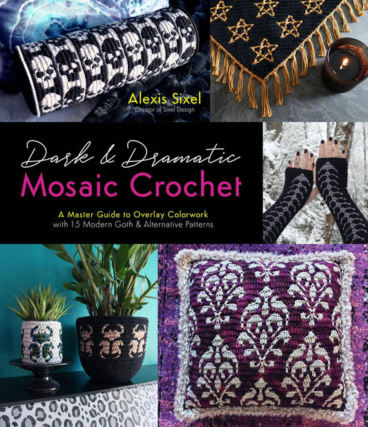 Dark & Dramatic Mosaic Crochet Master Guide With 15 Patterns