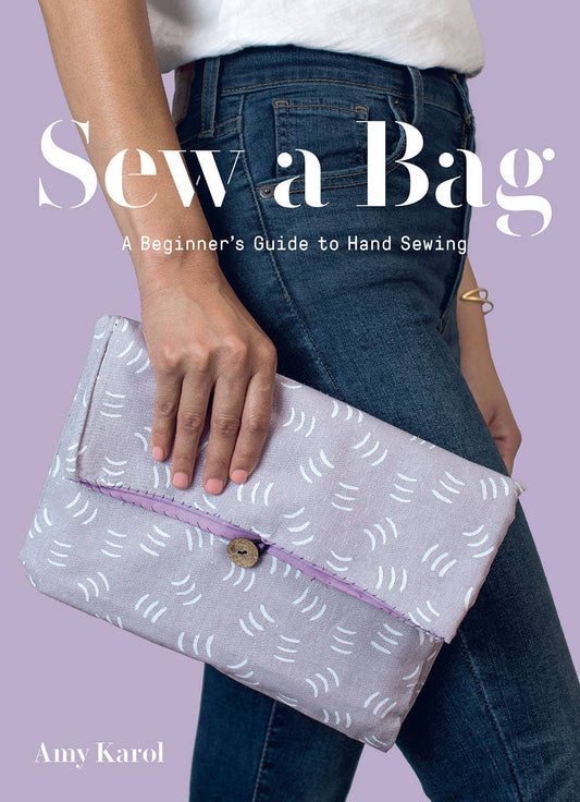 Sew a Bag: A Beginnerâ€™s Guide to Hand Sewing