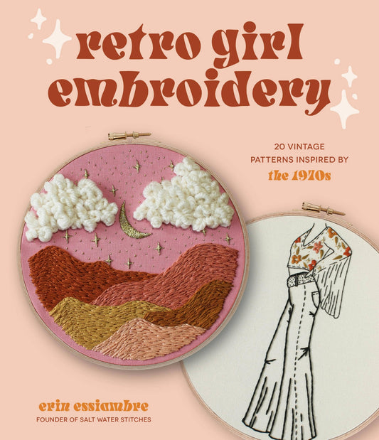 Retro Girl Embroidery: 20 Vintage 1970S Patterns